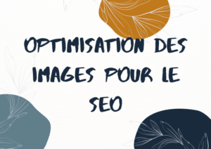 Optimisation des images pour le référencement naturel - Prestations SEO